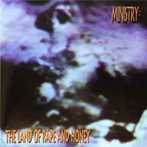 Ministry - The Land Of Rape And Honey FLAC