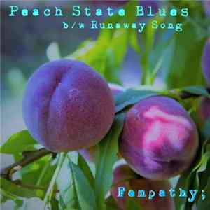 Fempathy; - Peach State Blues (B/W Runway Song) FLAC
