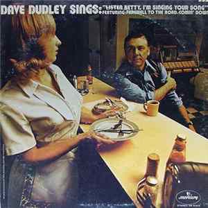 Dave Dudley - Dave Dudley Sings "Listen Betty, I'm Singing Your Song" FLAC