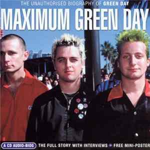 Green Day - Maximum Green Day (The Unauthorised Biography Of Green Day) FLAC