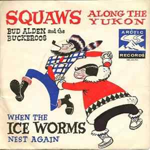 Bud Alden And The Buckeroos - Squaws Along The Yukon FLAC