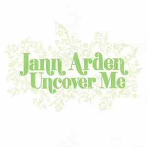 Jann Arden - Uncover Me FLAC