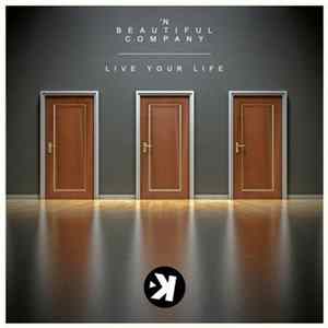 'N Beautiful Company - Live Your Life FLAC