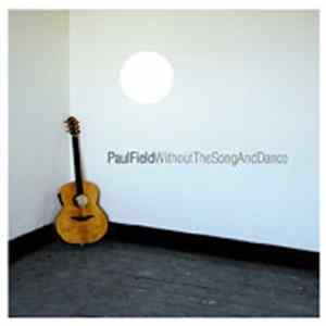 Paul Field - Without The Song And Dance FLAC
