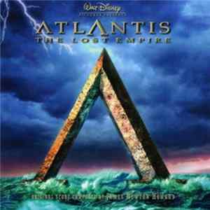 James Newton Howard - Atlantis: The Lost Empire (An Original Walt Disney Records Soundtrack) FLAC