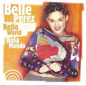 Belle Perez - Hello World / Hola Mundo FLAC