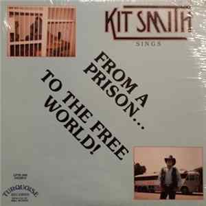 Kit Smith - Kit Smith Sings From A Prison...To The Free World FLAC