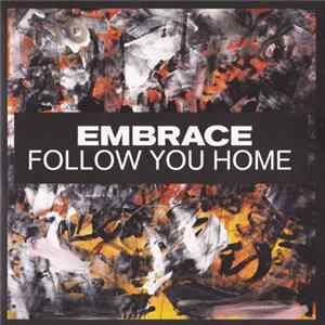 Embrace - Follow You Home FLAC