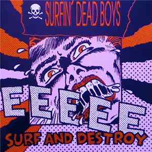 Surfin' Dead Boys - Surf And Destroy FLAC