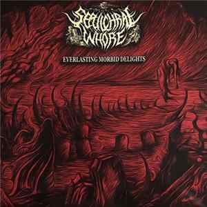 Sepulchral Whore - Everlasting Morbid Delights FLAC