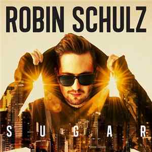 Robin Schulz - Sugar FLAC