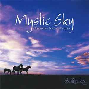 Ashtar Ron Allen - Mystic Sky (Relaxing Native Flutes) FLAC