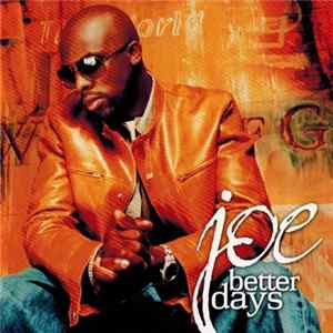 Joe - Better Days FLAC