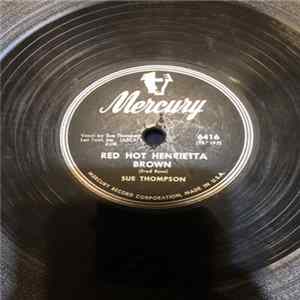 Sue Thompson - Red Hot Henrietta Brown / Last Night I Heard Somebody Cry FLAC