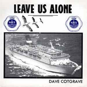 Dave Cotgrave - Leave Us Alone FLAC