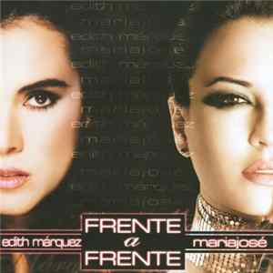 Edith Márquez / Mariajosé - Frente A Frente FLAC