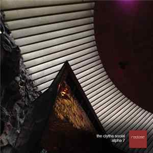 The Clytha Social - Alpha 7 FLAC