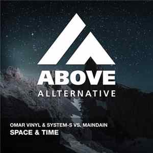 Omar Vinyl & System-S Vs. MainDain - Space & Time FLAC