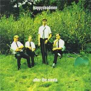 Happydeadmen - After The Siesta FLAC