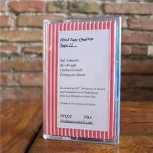 Jan Nemeček / Ben Wright / Markus Görsch / Pentapolar Birds - Blind Tape Quartets Tape 22 FLAC