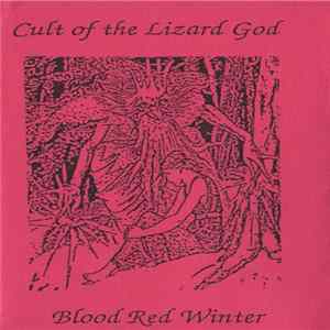 Cult Of The Lizard God - Blood Red Winter FLAC