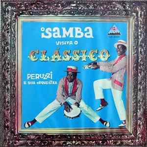 Peruzzi E Sua Orquestra - O Samba Visita O Clássico FLAC