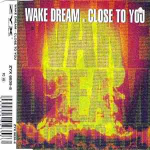 Wake Dream - Close To You FLAC