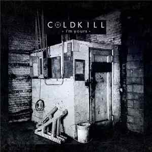 Coldkill - I'm Yours FLAC