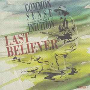 Last Believer - Common Sense And A Little Beat Of Intuition FLAC