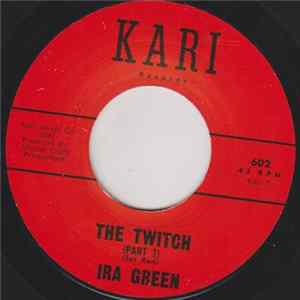 Ira Green - The Twitch Part One / The Twitch Part Two FLAC