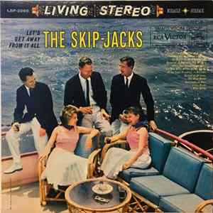 The Skip-Jacks - Let's Get Away From It All FLAC