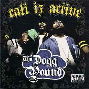 Tha Dogg Pound - Cali Iz Active FLAC