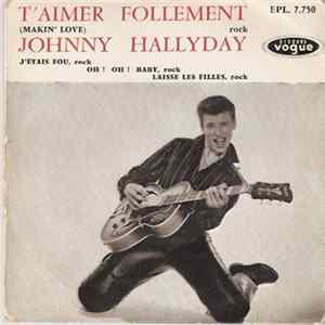 Johnny Hallyday - T'Aimer Follement FLAC