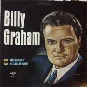 Billy Graham - God's Delinquent / The Climax Of History FLAC