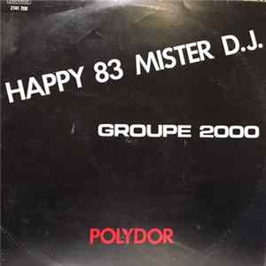 Groupe 2.000 - Happy 83 Mister D.J. FLAC