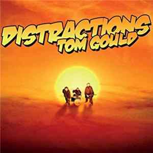 Tom Gould - Distractions FLAC