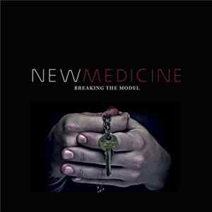 New Medicine - Breaking The Model FLAC