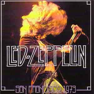 Led Zeppelin - San Francisco 1973 FLAC