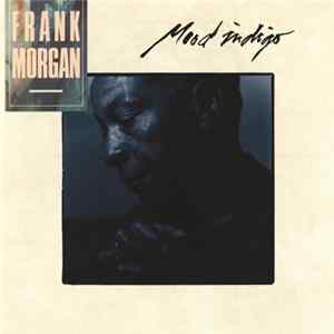 Frank Morgan - Mood Indigo FLAC