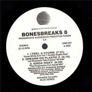 Frankie Bones - Bonesbreaks Volume 8 (Progressive Aggressive Freestyle Fusion EP) FLAC
