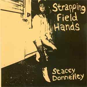 Strapping Field Hands - Stacey Donnelley FLAC