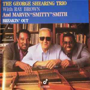 The George Shearing Trio With Ray Brown And Marvin "Smitty" Smith - Breakin' Out FLAC
