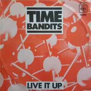 Time Bandits - Live It Up FLAC