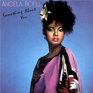 Angela Bofill - Something About You FLAC