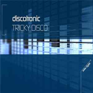 Discotronic - Tricky Disco FLAC
