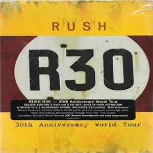 Rush - R30 - 30th Anniversary World Tour FLAC