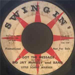 Big Jay McNeely And Band / Little Sonny Warner - I Got The Message / Psycho Serenade FLAC
