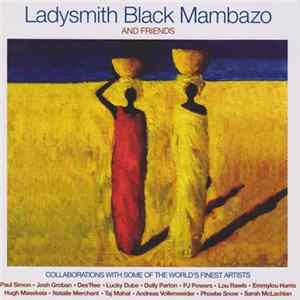 Ladysmith Black Mambazo - Ladysmith Black Mambazo And Friends FLAC