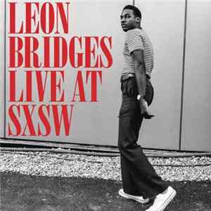 Leon Bridges - Live At SXSW FLAC