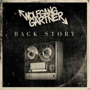 Wolfgang Gartner - Back Story FLAC